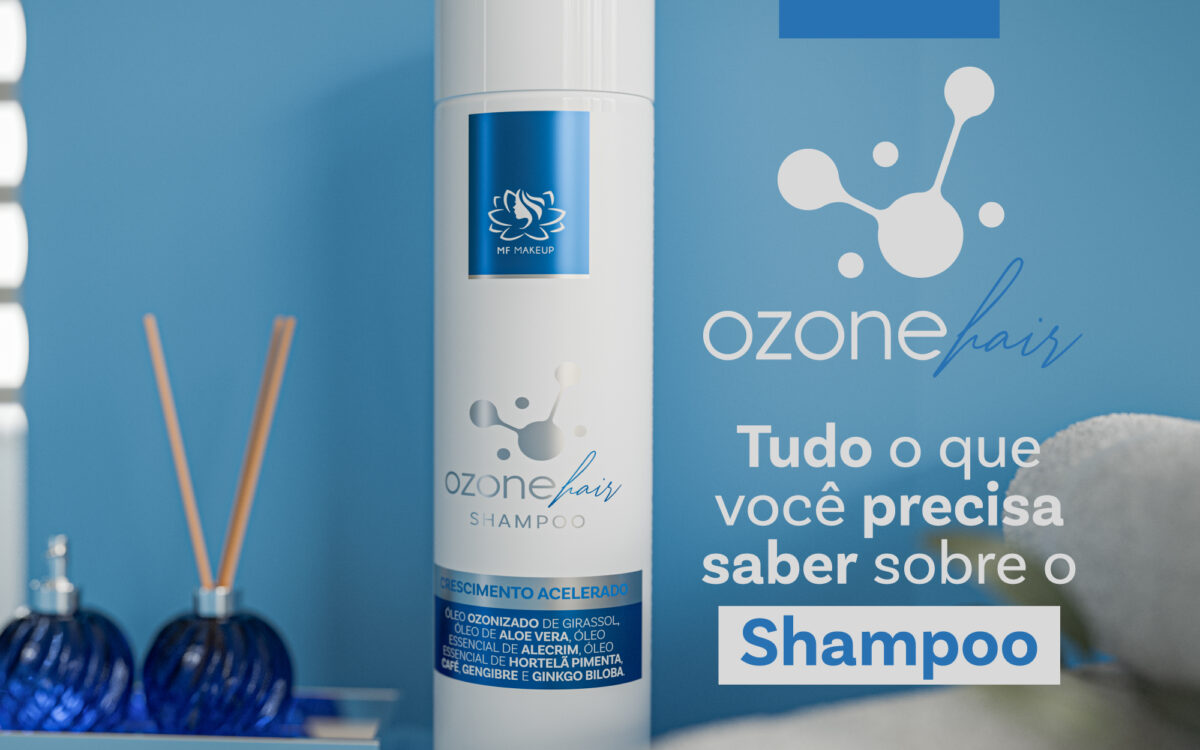 Tudo O que você precisa saber sobre Sérum Ozone Capilar na MF MAKEUP